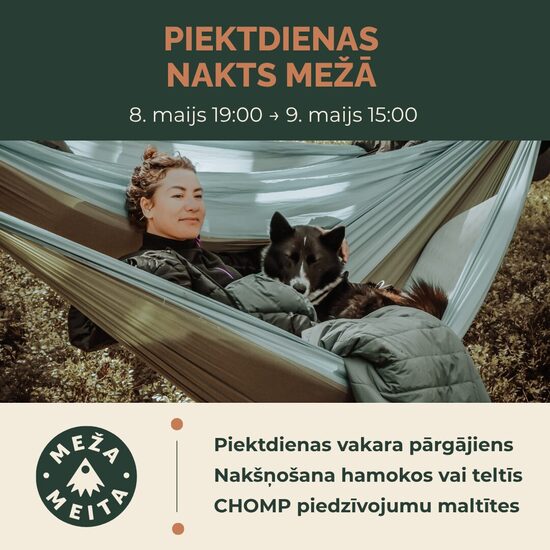 8. maijs | Piektdienas nakts mežā kopā ar CHOMP piedzīvojumu pārtiku